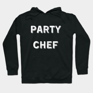 Party Chef Hoodie